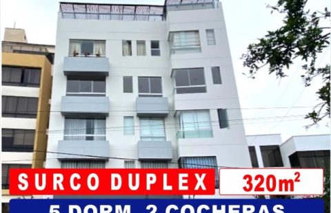 SURCO CERCA AV.BENAVIDES OVALO HIGUERETA VENDO DÚPLEX 320M2, 4DORM +1MINIDPTO 5BAÑOS, TERRAZA, 2COCHERAS, 2DEPÓSITOS